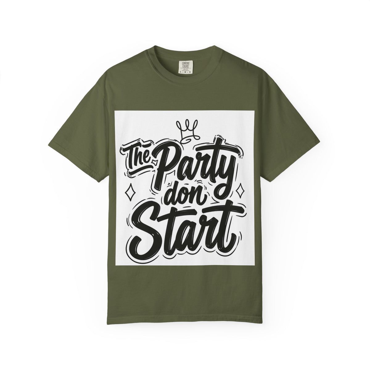 The Party Don’t Start T-Shirt — Bold Script Party Graphic Tee