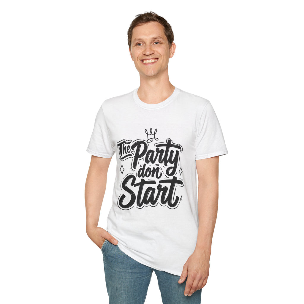 Party Don't Start T-Shirt — Casual Graphic Tee with Bold Script