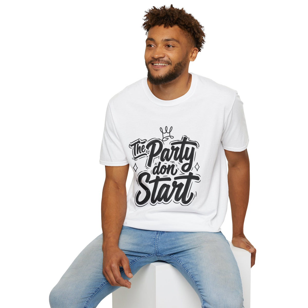 Party Don't Start T-Shirt — Casual Graphic Tee with Bold Script
