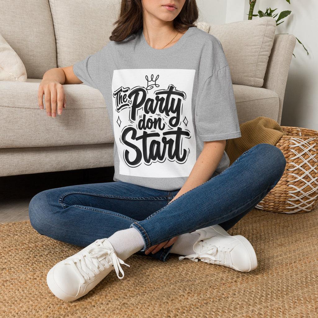 Party Don't Start T-Shirt — Casual Graphic Tee with Bold Script