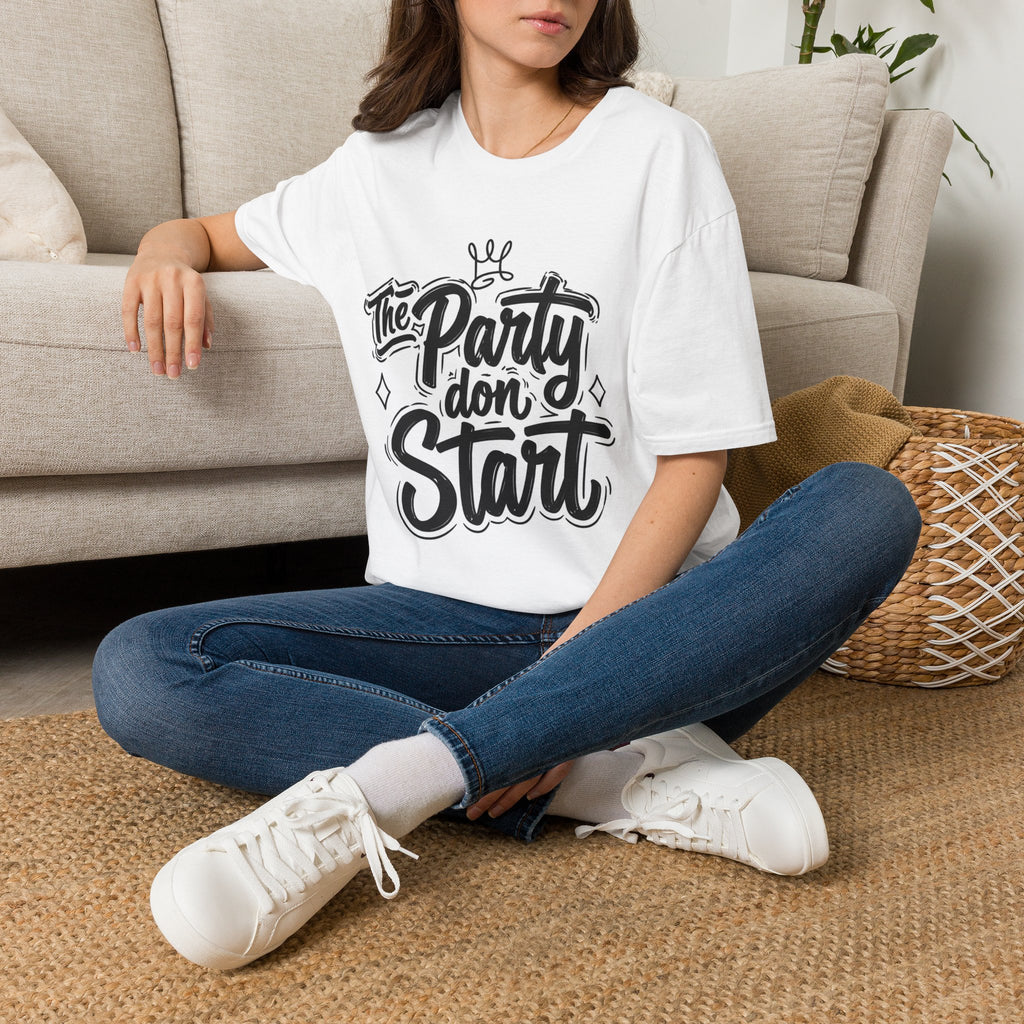 Party Don't Start T-Shirt — Casual Graphic Tee with Bold Script