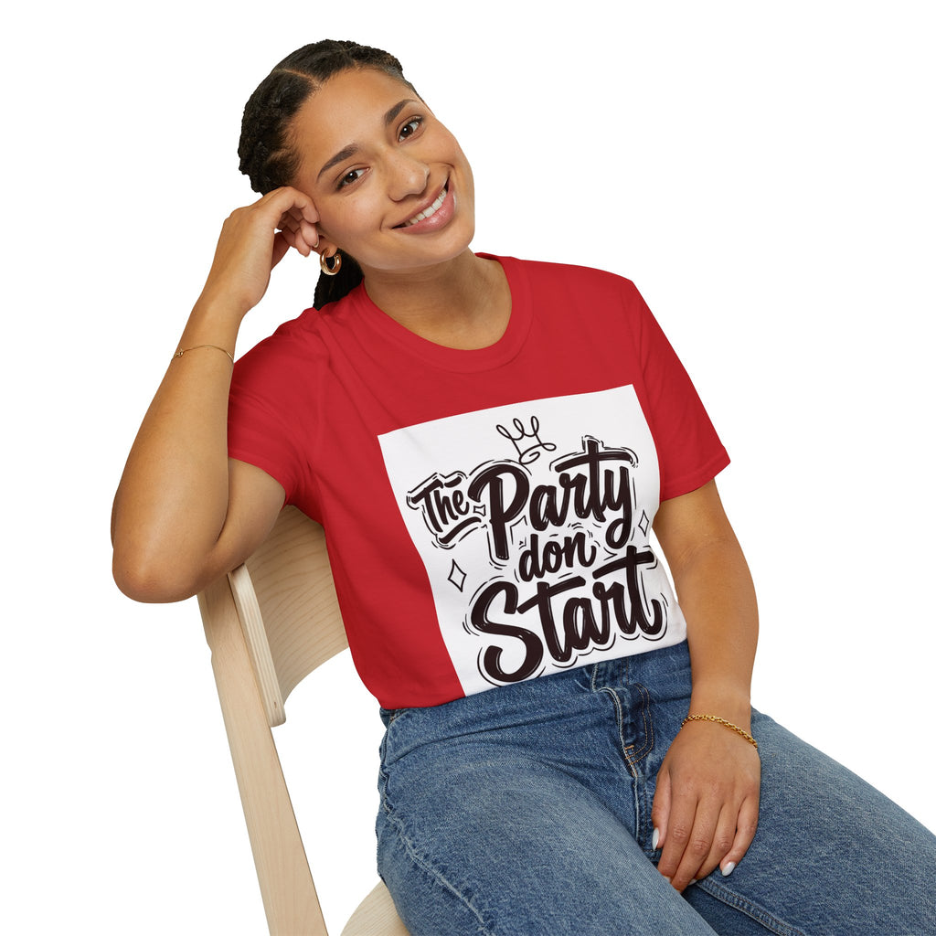 Party Don't Start T-Shirt — Casual Graphic Tee with Bold Script